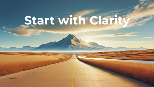 Start with Clarity